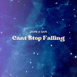 Cant Stop Falling