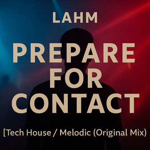 Prepare for Contact