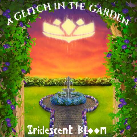 A Glitch in the Garden