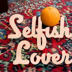 Selfish Lover