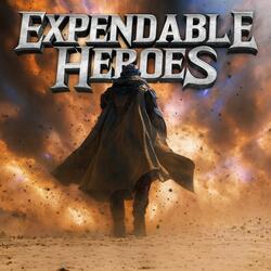 Expendable Heroes