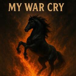 MY WAR CRY