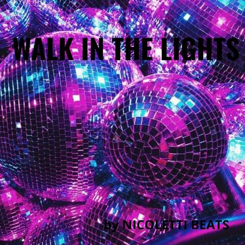 WALK IN THE LIGHTS