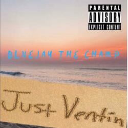 JUST Ventin'