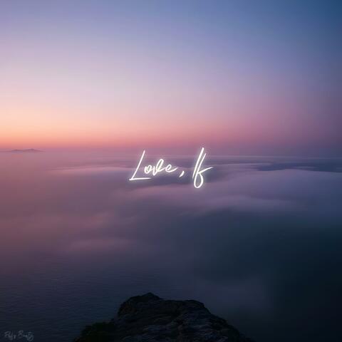 Love, If