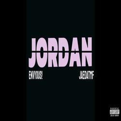 JORDAN (feat. Envyous!)