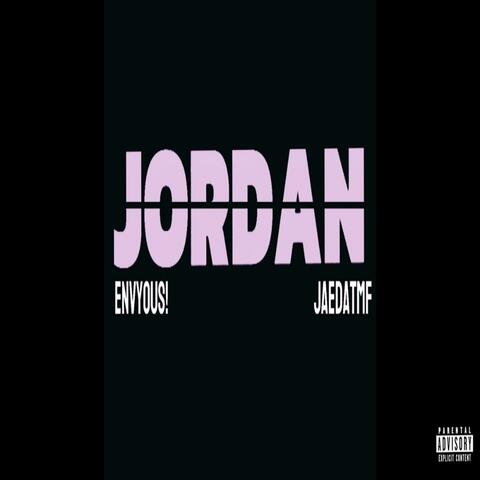 JORDAN (feat. Envyous!)