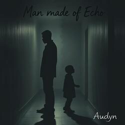Man made of Echo