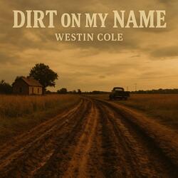 Dirt On My Name