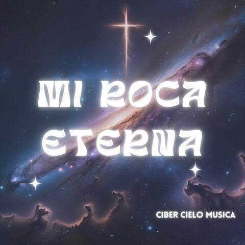 Mi Roca Eterna