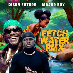 Fetch Water Rmx