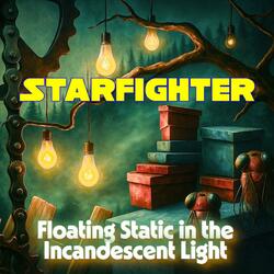 Floating Static in the Incandescent Light