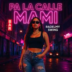 Pa La Calle Mami