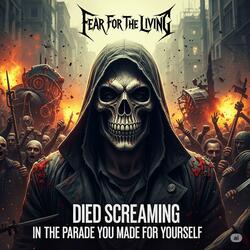 Died Screaming in the Parade You Made for Yourself