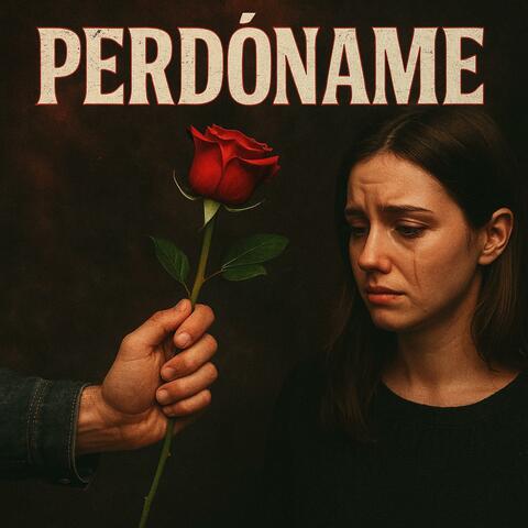 Perdóname (feat. GuapaRinoo & Flexionar Joven)