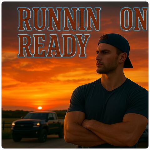 Runnin On Ready