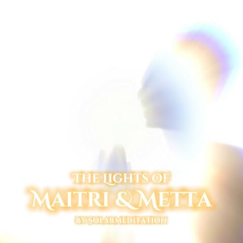 The Lights of Maitri and Metta (Solarmeditation)
