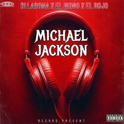 Michael Jackson (feat. El Ikono & El Rojo)