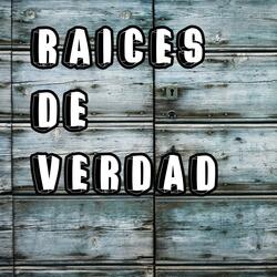 raices de verdad
