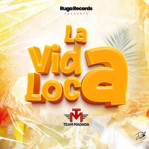 La Vida Loca (Team Madada)