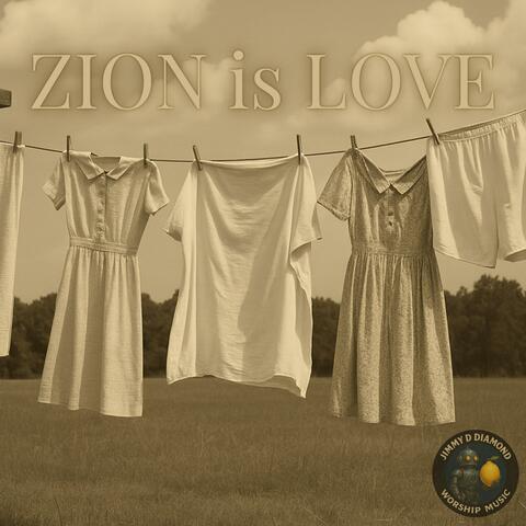 ZION is LOVE
