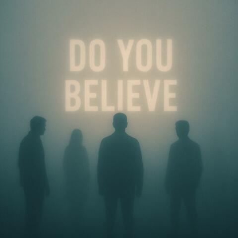 Do You Believe?
