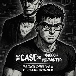 The Case of Nabbo & Mr. Tainted (RADIOLORE LIVE (2) 1ST)