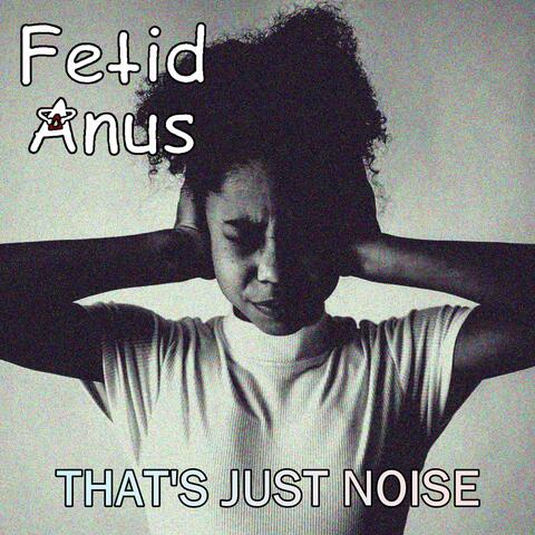 That's Just Noise