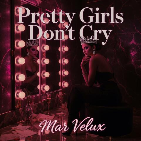 Pretty Girls don't Cry