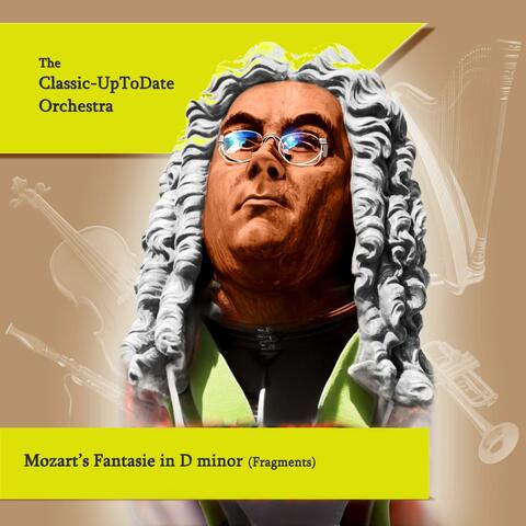 Mozart's Fantasie in D minor (Fragments)