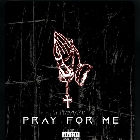 Pray for me