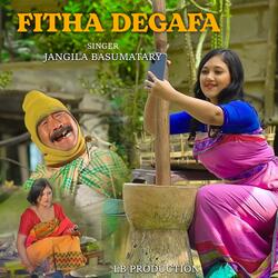 FITHA DEGAFA (feat. JANGILA BASUMATARY)