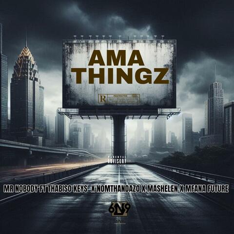 (AMA THINGZ) MR NOBODY THABISO KEYS NOMTHANDAZO MASHELEN MFANA FUTURE