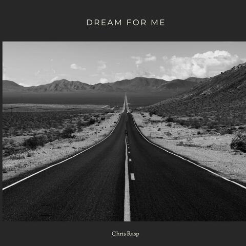 Dream for me