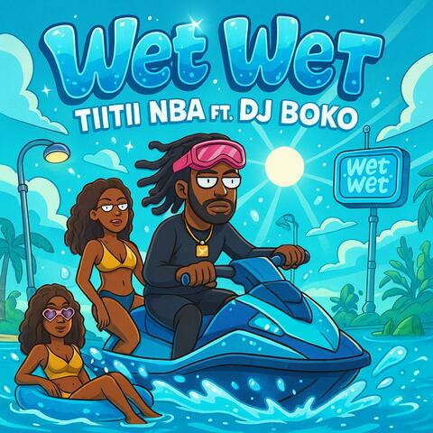 WET WET (feat. DJ BOKO) [BOUYON 2026]