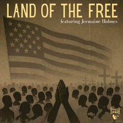 Land of the Free (feat. Jermaine Holmes)