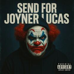 Joyner lucas send