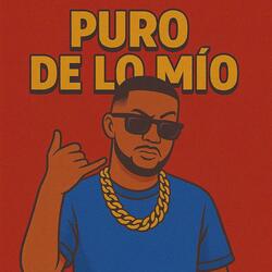 Puro De Lo Mio