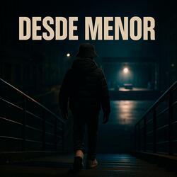 Desde Menor