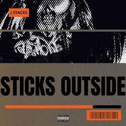 Sticks Outside