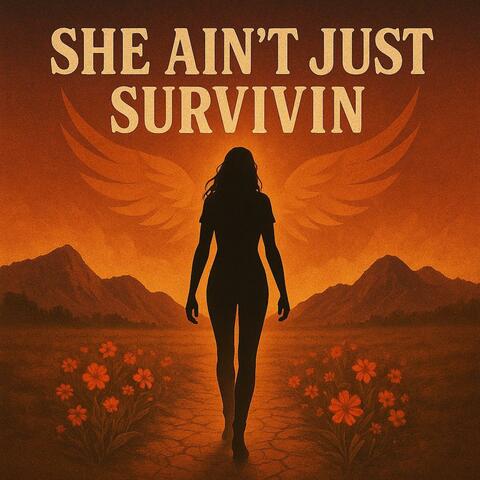 She Ain't Just Survivin