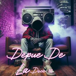 Depue De La Doce 12 (feat. The Sencillo Aka)
