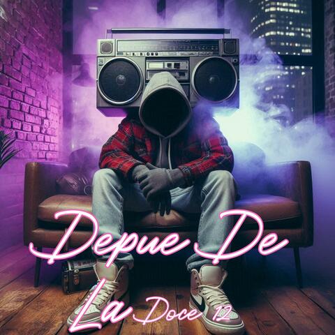 Depue De La Doce 12 (feat. The Sencillo Aka)