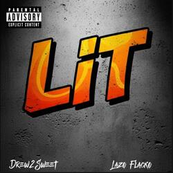 Lit (feat. Lazo Flacko)