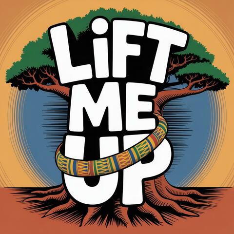Lift Me Up