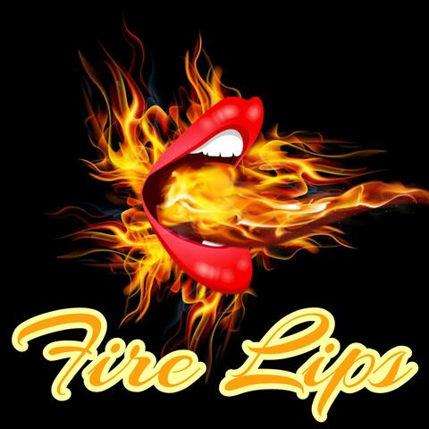 Fire Lips