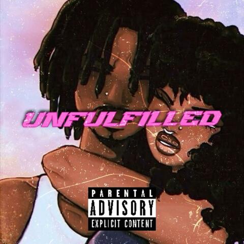 Unfulfilled (Letter 2 My Ex Pt. 3)