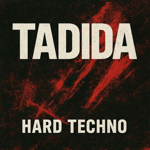 Tadida (Hard Techno)