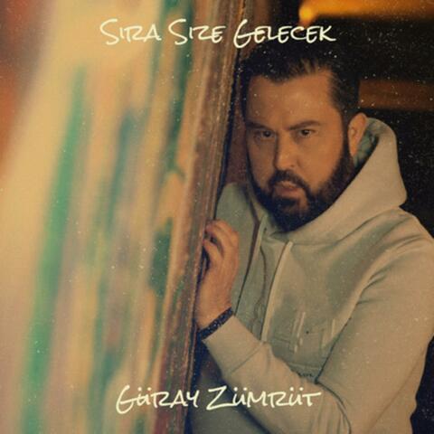 Sıra Size Gelecek (feat. Güray Zümrüt)