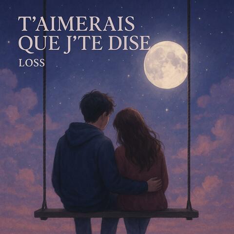 T'aimerais que j'te dise